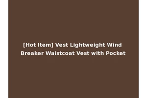 [Hot Item] Vest Lightweight Wind Breaker Waistcoat Vest with Pocket