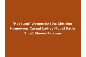 [Hot Item] Women's Clothing Homewear Casual Ladies Modal Satin Short Sleeve Pajamas