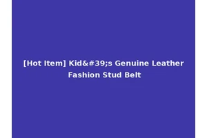 [Hot Item] Kid's Genuine Leather Fashion Stud Belt
