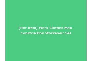 [Hot Item] Work Clothes Men Construction Workwear Set