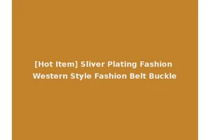 [Hot Item] Sliver Plating Fashion Western Style Fashion Belt Buckle