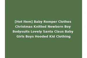 [Hot Item] Baby Romper Clothes Christmas Knitted Newborn Boy Bodysuits Lovely Santa Claus Baby Girls Boys Hooded Kid Clothing