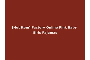 [Hot Item] Factory Online Pink Baby Girls Pajamas