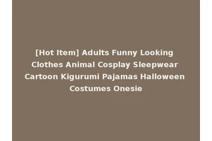 [Hot Item] Adults Funny Looking Clothes Animal Cosplay Sleepwear Cartoon Kigurumi Pajamas Halloween Costumes Onesie