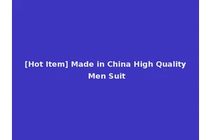 [Hot Item] Made in China High Quality Men Suit