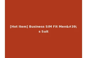 [Hot Item] Business SIM Fit Men's Suit