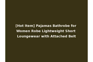 [Hot Item] Pajamas Bathrobe for Women Robe Lightweight Short Loungewear with Attached Belt
