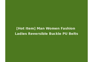 [Hot Item] Man Women Fashion Ladies Reversible Buckle PU Belts
