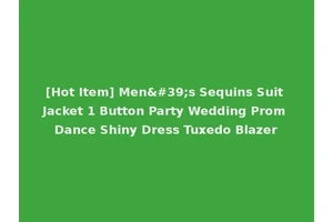 [Hot Item] Men's Sequins Suit Jacket 1 Button Party Wedding Prom Dance Shiny Dress Tuxedo Blazer