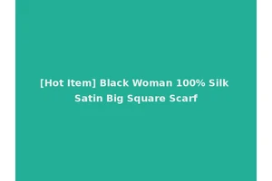 [Hot Item] Black Woman 100% Silk Satin Big Square Scarf