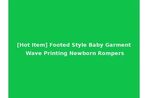 [Hot Item] Footed Style Baby Garment Wave Printing Newborn Rompers