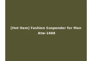 [Hot Item] Fashion Suspender for Man Atw-1688