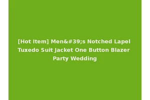 [Hot Item] Men's Notched Lapel Tuxedo Suit Jacket One Button Blazer Party Wedding