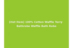 [Hot Item] 100% Cotton Waffle Terry Bathrobe Waffle Bath Robe