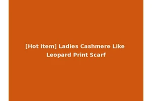 [Hot Item] Ladies Cashmere Like Leopard Print Scarf