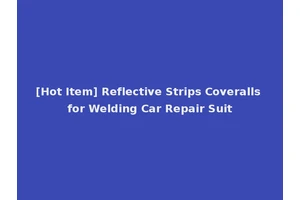 [Hot Item] Reflective Strips Coveralls for Welding Car Repair Suit