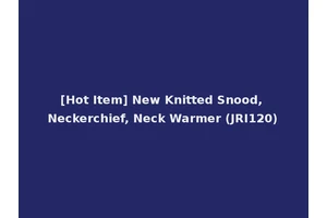 [Hot Item] New Knitted Snood, Neckerchief, Neck Warmer (JRI120)
