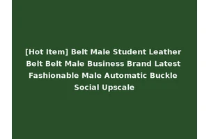 [Hot Item] Belt Male Student Leather Belt Belt Male Business Brand Latest Fashionable Male Automatic Buckle Social Upscale
