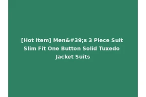 [Hot Item] Men's 3 Piece Suit Slim Fit One Button Solid Tuxedo Jacket Suits