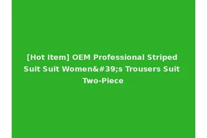 [Hot Item] OEM Professional Striped Suit Suit Women's Trousers Suit Two-Piece