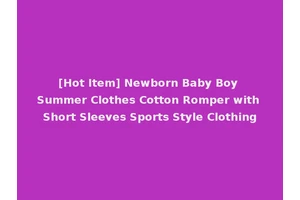 [Hot Item] Newborn Baby Boy Summer Clothes Cotton Romper with Short Sleeves Sports Style Clothing