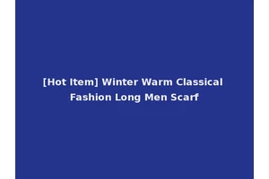 [Hot Item] Winter Warm Classical Fashion Long Men Scarf