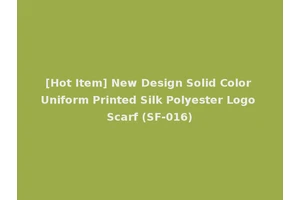 [Hot Item] New Design Solid Color Uniform Printed Silk Polyester Logo Scarf (SF-016)