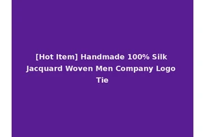 [Hot Item] Handmade 100% Silk Jacquard Woven Men Company Logo Tie
