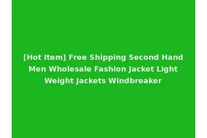 [Hot Item] Free Shipping Second Hand Men Wholesale Fashion Jacket Light Weight Jackets Windbreaker