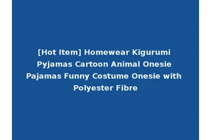 [Hot Item] Homewear Kigurumi Pyjamas Cartoon Animal Onesie Pajamas Funny Costume Onesie with Polyester Fibre