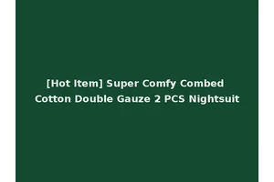 [Hot Item] Super Comfy Combed Cotton Double Gauze 2 PCS Nightsuit