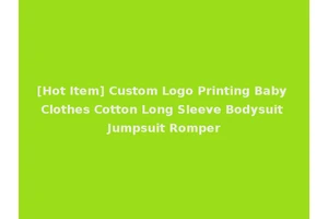 [Hot Item] Custom Logo Printing Baby Clothes Cotton Long Sleeve Bodysuit Jumpsuit Romper