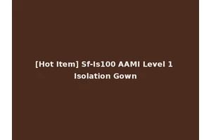 [Hot Item] Sf-Is100 AAMI Level 1 Isolation Gown