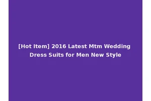 [Hot Item] 2016 Latest Mtm Wedding Dress Suits for Men New Style