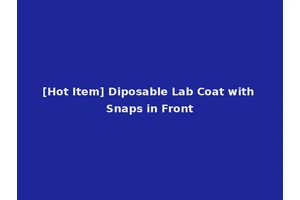 [Hot Item] Diposable Lab Coat with Snaps in Front