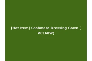 [Hot Item] Cashmere Dressing Gown (VC168W)