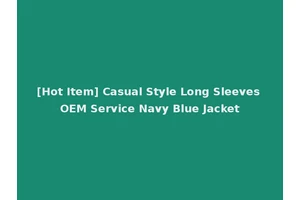 [Hot Item] Casual Style Long Sleeves OEM Service Navy Blue Jacket