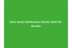 [Hot Item] Reflective Elastic Belt W/ Buckle