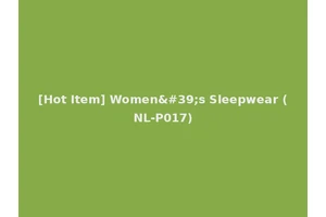 [Hot Item] Women's Sleepwear (NL-P017)