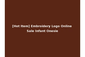[Hot Item] Embroidery Logo Online Sale Infant Onesie