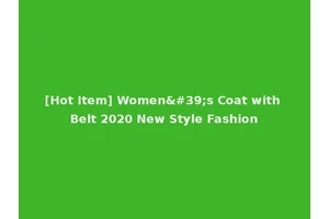 [Hot Item] Women's Coat with Belt 2020 New Style Fashion