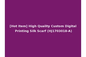 [Hot Item] High Quality Custom Digital Printing Silk Scarf (HJ1703018-A)