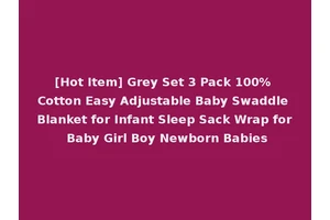 [Hot Item] Grey Set 3 Pack 100% Cotton Easy Adjustable Baby Swaddle Blanket for Infant Sleep Sack Wrap for Baby Girl Boy Newborn Babies