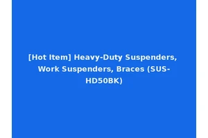 [Hot Item] Heavy-Duty Suspenders, Work Suspenders, Braces (SUS-HD50BK)