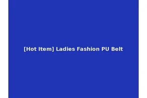 [Hot Item] Ladies Fashion PU Belt