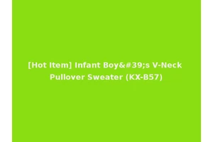 [Hot Item] Infant Boy's V-Neck Pullover Sweater (KX-B57)