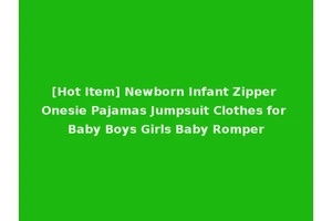 [Hot Item] Newborn Infant Zipper Onesie Pajamas Jumpsuit Clothes for Baby Boys Girls Baby Romper