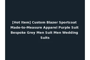[Hot Item] Custom Blazer Sportcoat Made-to-Measure Apparel Purple Suit Bespoke Grey Men Suit Men Wedding Suits