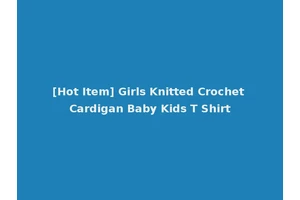 [Hot Item] Girls Knitted Crochet Cardigan Baby Kids T Shirt