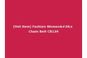 [Hot Item] Fashion Women's Chain Belt CB139
